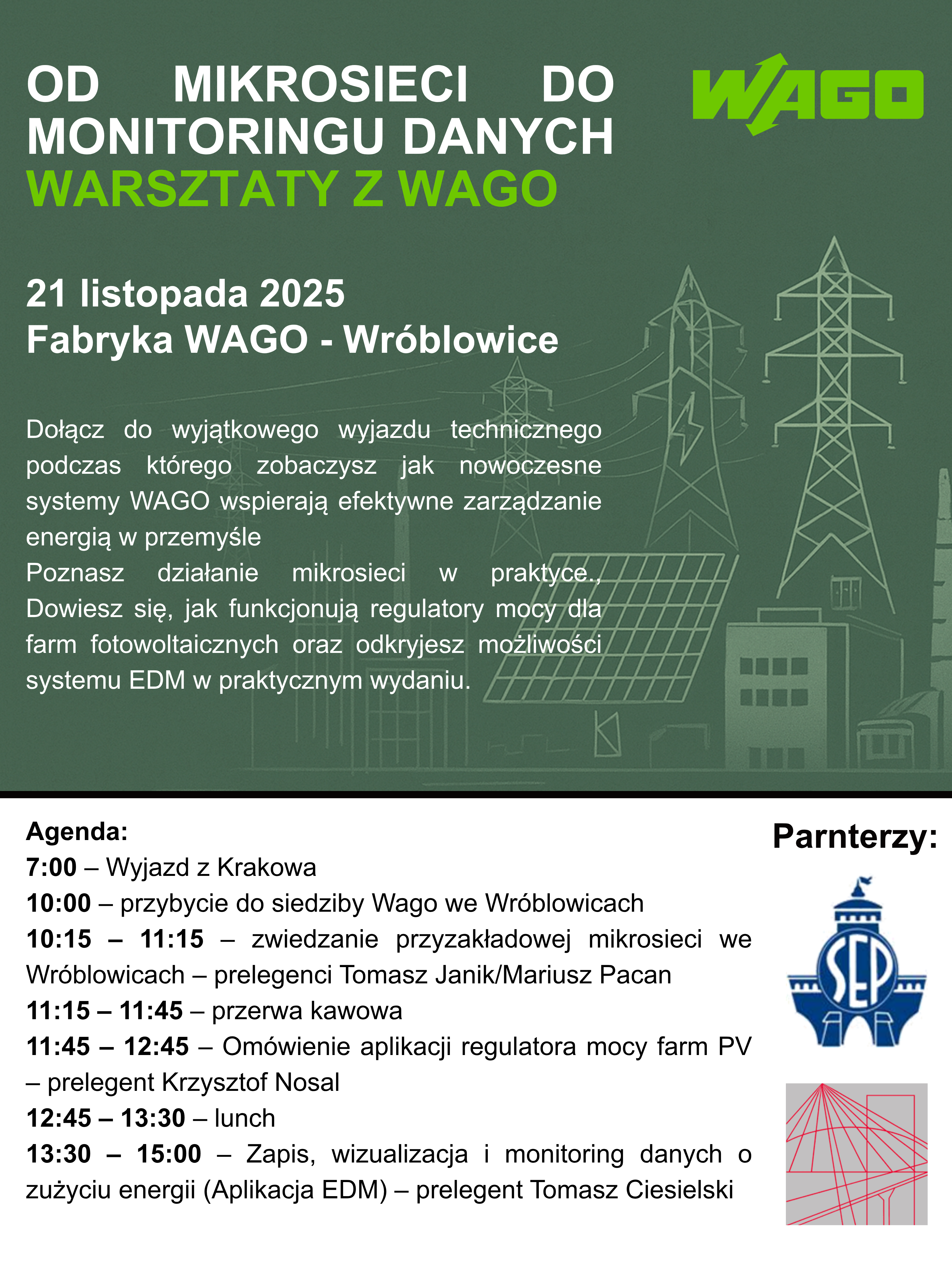 Serdecznie zapraszamy do udziału w wycieczce technicznej do fabryki WAGO w Wróblowicach, która odbędzie się 21 listopada 2025 r.